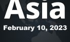 This Week in Asia: February 10, 2023
